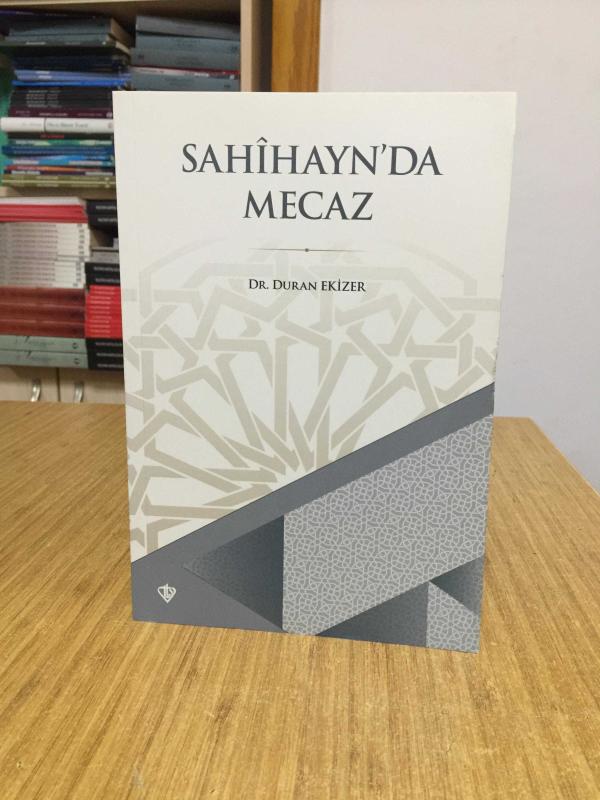Sahihayn'da Mecaz (Belagat Açısından Analitik Bir İnceleme) Türkiye Diyanet Vakfı Yayınları