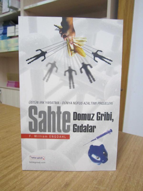 Sahte Domuz Gribi Sahte Gıdalar Üstün Irk Yaratma Dünya Nüfus Azaltımı Projeleri - F. William Engdahl