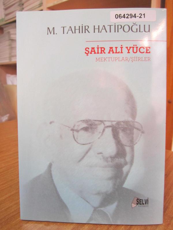 Şair Ali Yüce Mektuplar/Şiirler - M. Tahir Hatipoğlu