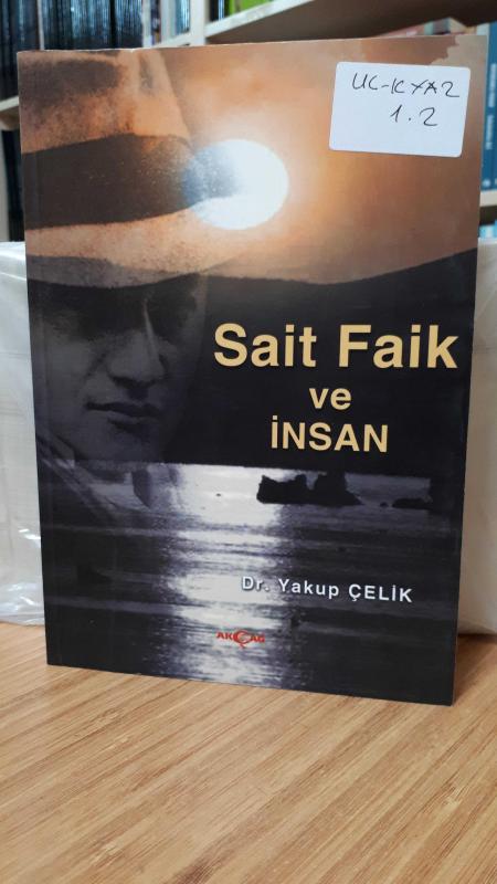 Sait Faik ve İnsan - Dr. Yakup Çelik