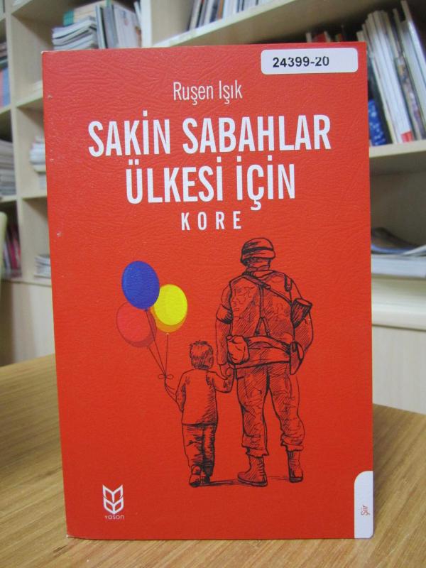 Sakin Sabahlar Ülkesi İçin Kore - Ruşen Işık