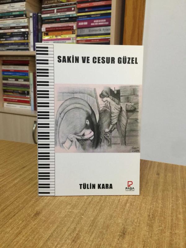 Sakin ve Cesur Güzel - Tülin Kara