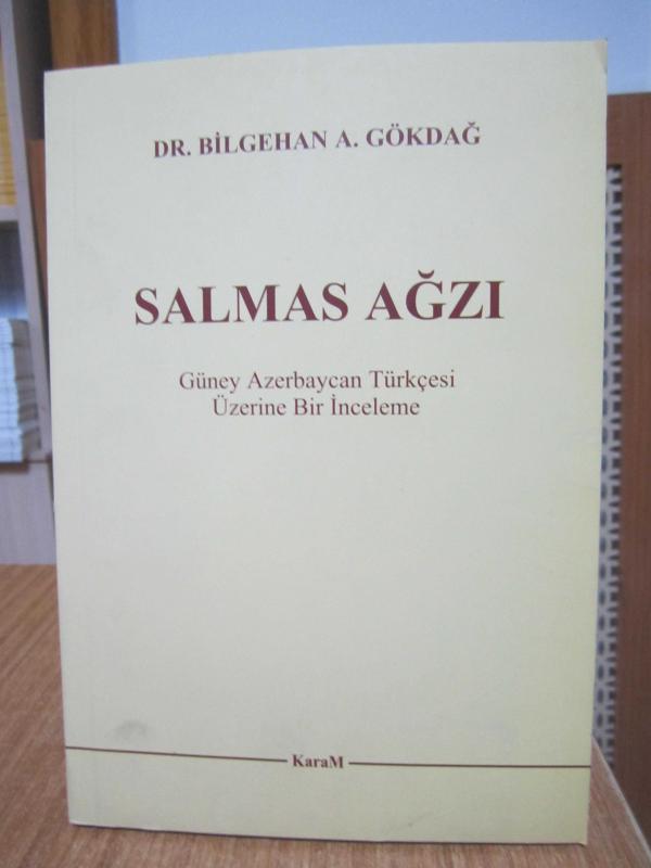 Salmas Ağzı Güney Azerbaycan Türkçesi Üzerine Bir İnceleme - Dr. Bilgehan A. Gökdağ