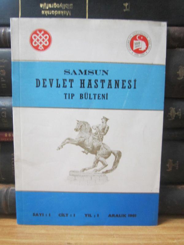 Samsun Devlet Hastanesi Tıp Bülteni - Cilt 1 Sayı 1 - Aralık 1981