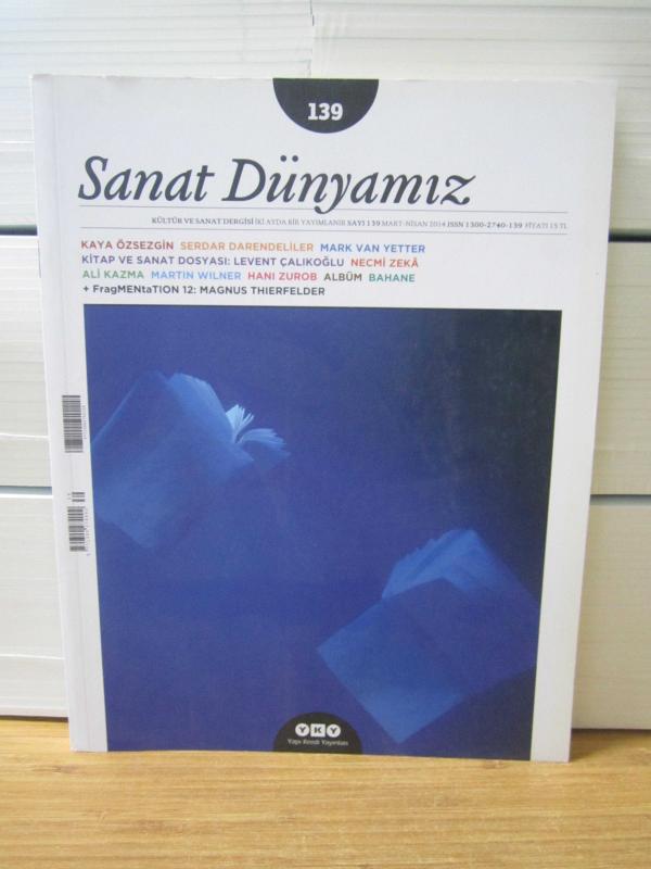 Sanat Dünyamız Dergisi - Sayı 139 - Mart Nisan 2014