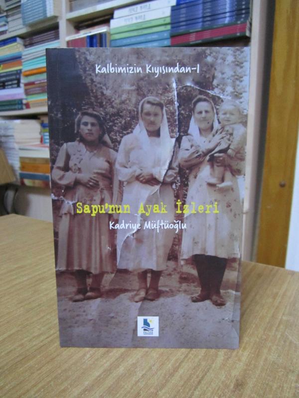 Sapu'nun Ayak İzleri - Kadriye Müftüoğlu / Kalbimizin Kıyısından 1