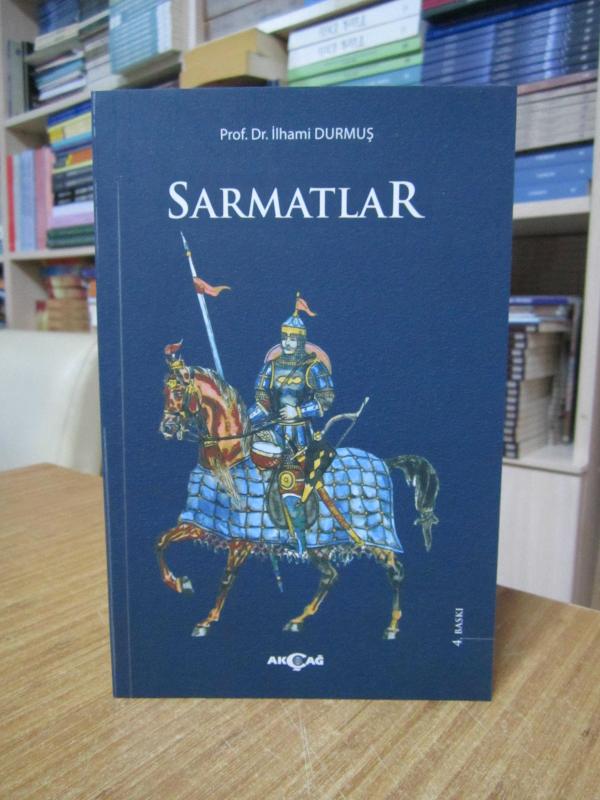 Sarmatlar - Prof. Dr. İlhami Durmuş [4.Baskı]