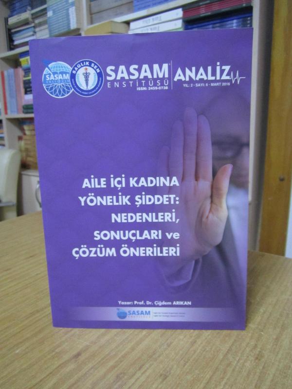 SASAM ENSTİTÜSÜ ANALİZ - MART 2016 / Aile İçi Kadına Yönelik Şiddet