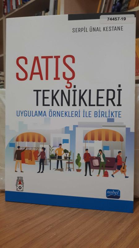 Satış Teknikleri - Uygulama Örnekleri ile Birlikte