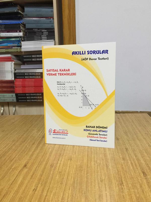 Sayısal Karar Verme Teknikleri Akıllı Sorular AÖF Duvar Testleri / İlkumut Açıköğretim Yayınları