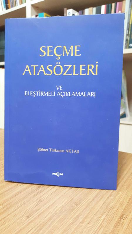 Seçme Atasözleri ve Eleştirmeli Açıklamaları