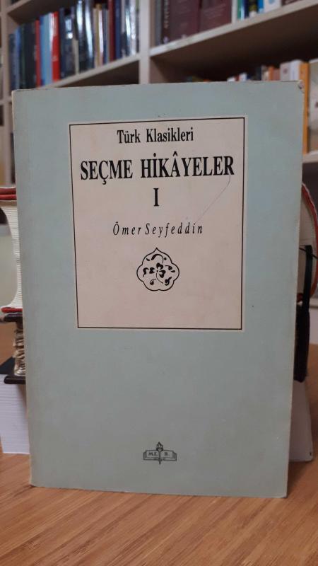 Seçme Hikayeler I - Ömer Seyfettin