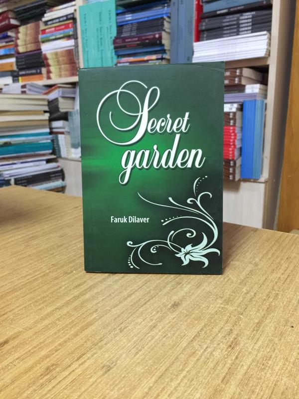 SECRET GARDEN (Discourses On The True Face Of Life) FARUK DİLAVER
