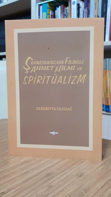 Şehbenderzade Filibeli Ahmet Hilmi ve Spiritüalizm