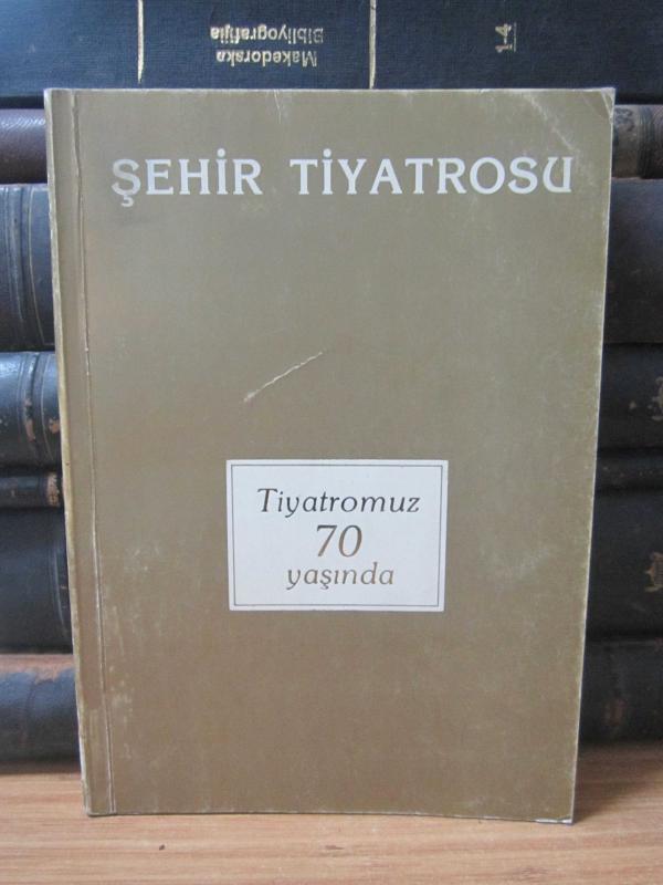 Şehir Tiyatrosu Dergisi Sayı 440 - Şehir Tiyatroları 70. Yıl Özel Sayısı