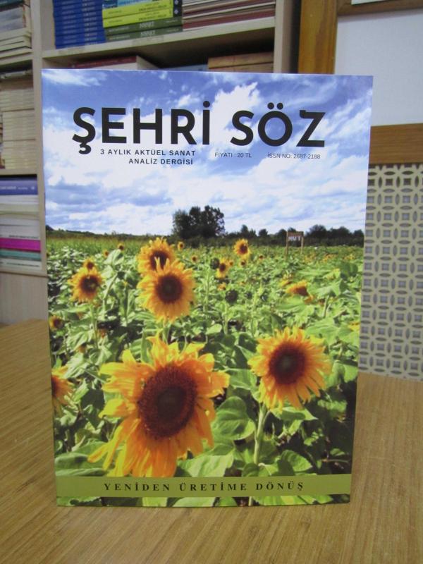 ŞEHRİ SÖZ Aktüel Sanat ve Analiz Dergisi - Sayı 6