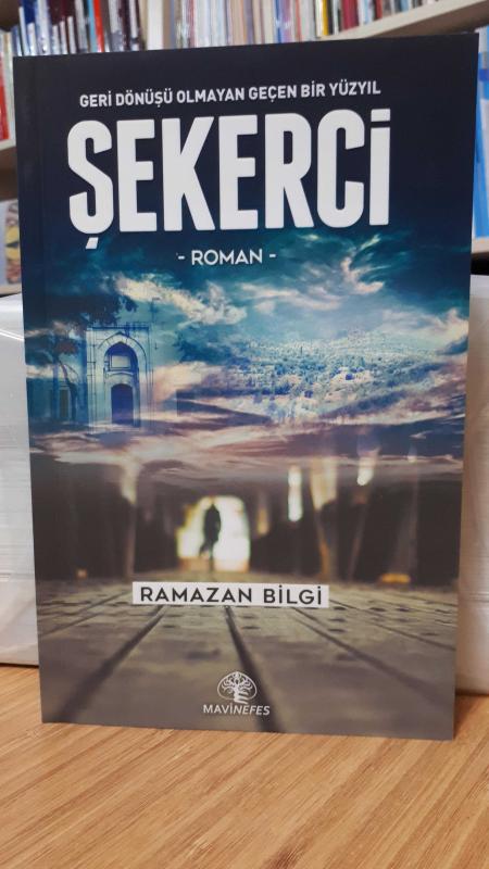 Şekerci - Geri Dönüşü Olmayan Geçen Bir Yüzyıl