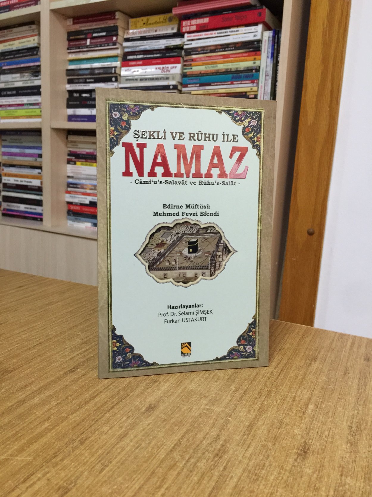 Şekli ve Ruhu ile Namaz - Edirne Müftüsü Mehmed Fevzi Efendi