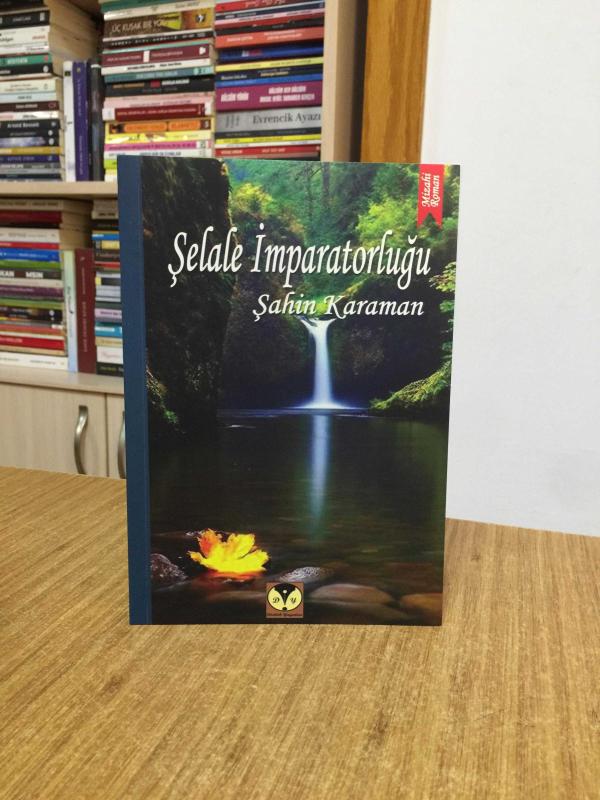 Şelale İmparatorluğu - Şahin Karaman