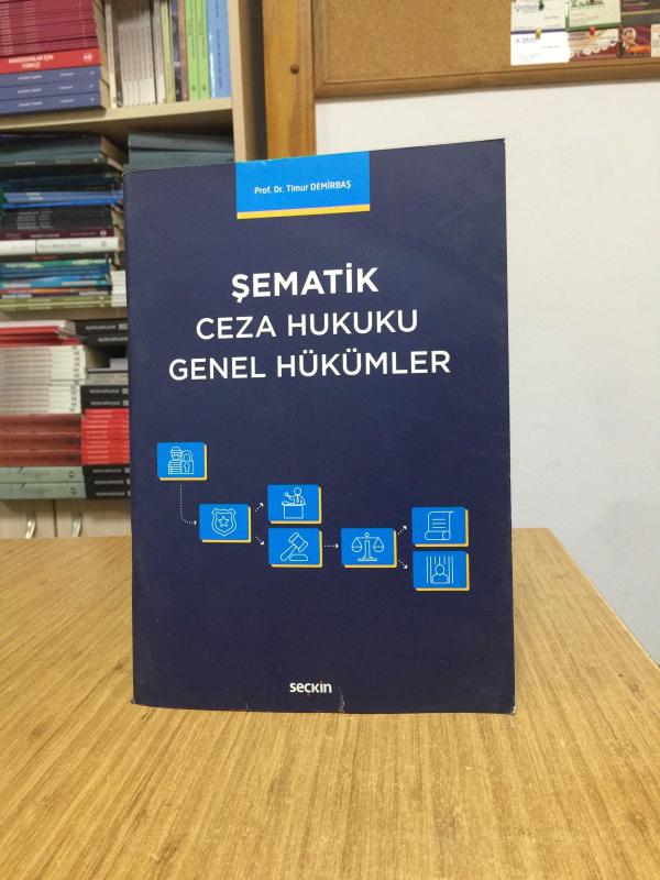 Şematik Ceza Hukuku Genel Hükümler - Prof. Dr. Timur Demirbaş (2017)
