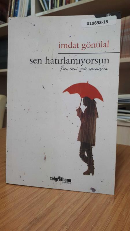 Sen Hatırlamıyorsun Ben Seni Çok Sevmiştim