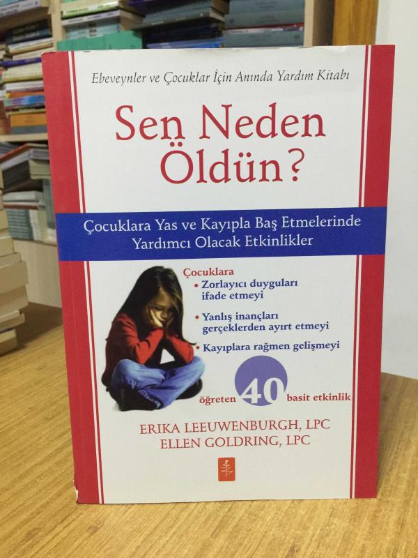 SEN NEDEN ÖLDÜN? Çocuklara Yas ve Kayıpla Baş Etmelerinde Yardımcı Olacak Etkinlikler