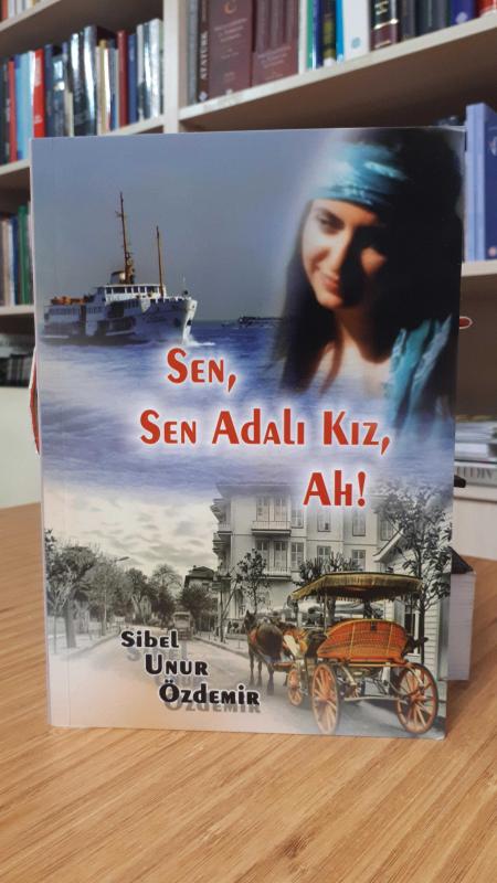 Sen, Sen Adalı Kız, Ah!