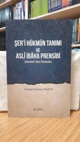 Şer'i Hükmün Tanımı ve Asli İbaha Prensibi (Hanbeli Fıkhı Özelinde)