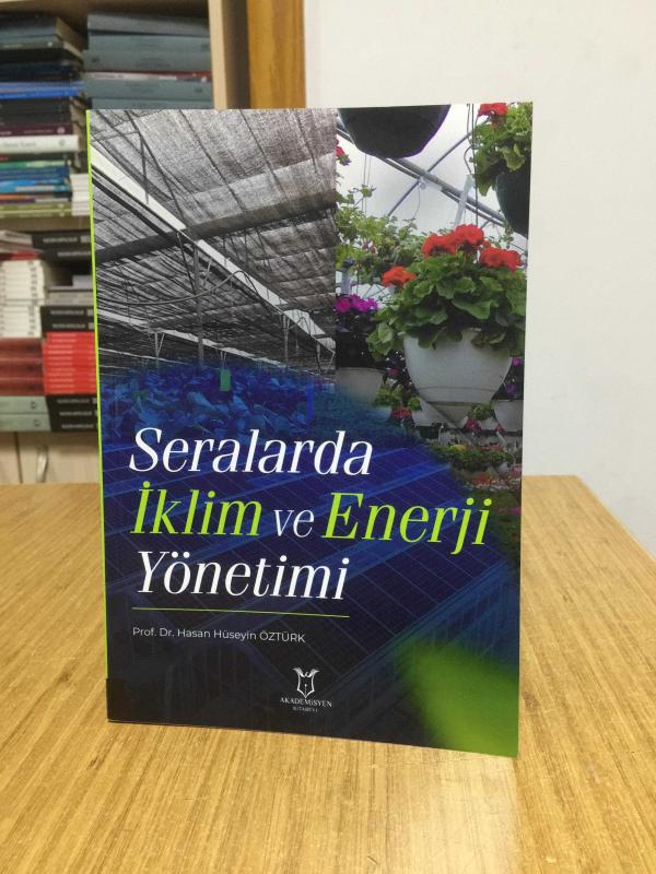 Seralarda İklim ve Enerji Yönetimi - Prof. Dr. Hasan Hüseyin Öztürk