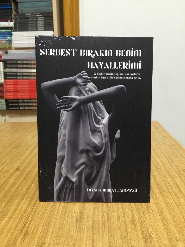 Serbest Bırakın Benim Hayallerimi - Diyana Muratjanowa