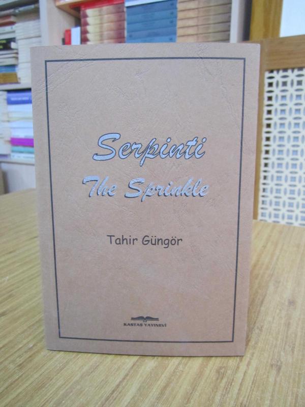 Serpinti - Tahir Güngör / The Sprinkle