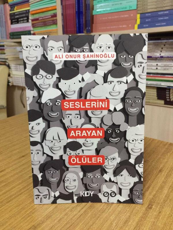Seslerini Arayan Ölüler - Ali Onur Şahinoğlu