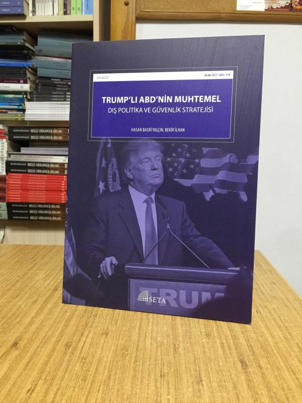 SETA - Trump'lı ABD'nin Muhtemel Dış Politika ve Güvenlik Stratejisi (Analiz - Ocak 2017)