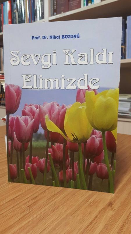 Sevgi Kaldı Elimizde
