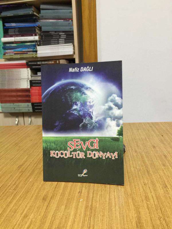 Sevgi Küçültür Dünyayı - Nafiz Dağlı