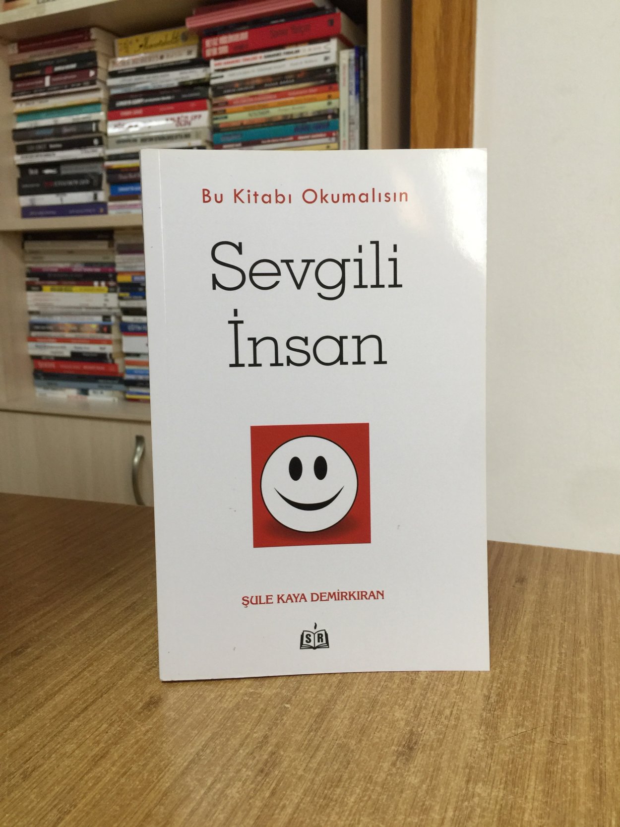 Sevgili İnsan Bu Kitabı Okumalısın - Şule Kaya Demirkıran
