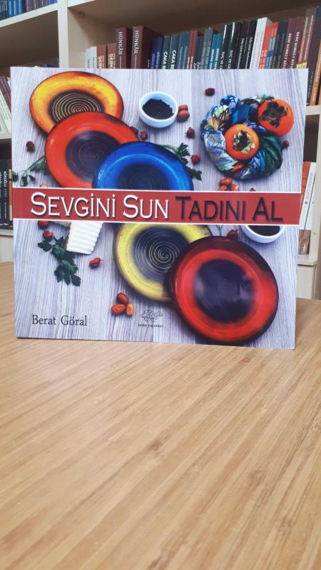 Sevgini Sun Tadını Al