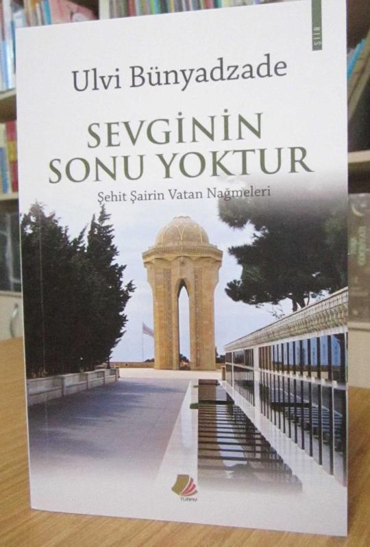 Sevginin Sonu Yoktur -Şehit Şairin Vatan Nağmeleri-