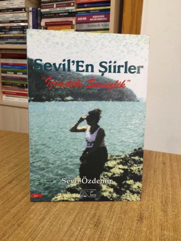 Sevil'en Şiirler İçimdeki Sessizlik - Sevil Özdemir