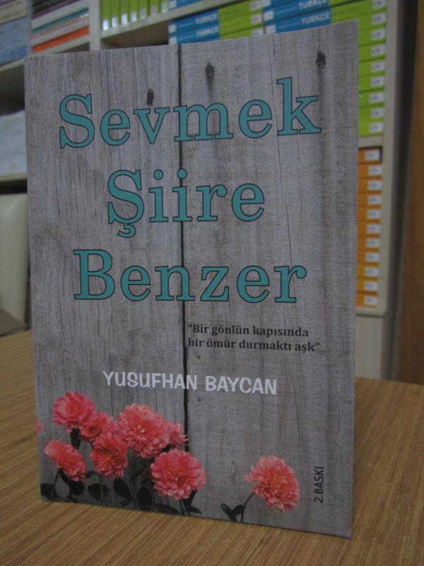 Sevmek Şiire Benzer - Yusufhan Baycan