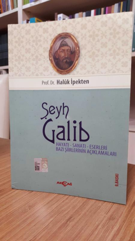 Şeyh Galib Hayatı - Eserleri - Sanatı - Bazı Şiirlerinin Açıklamaları
