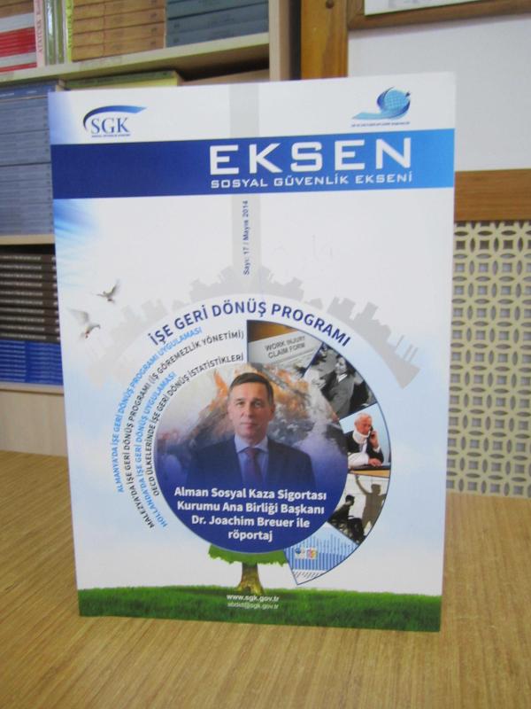 SGK EKSEN Sosyal Güvenlik Ekseni - Sayı 17 - Mayıs 2014 [ Alman Sosyal Kaza Sigortası Kurumu Başkanı Dr. Joachim Breuer ile Röportaj ]