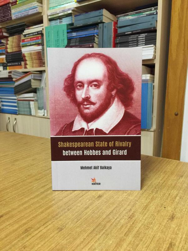 Shakespearean State of Rivalry Between Hobbes and Girard - Mehmet Akif Balkaya