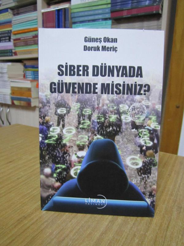 Siber Dünyada Güvende Misiniz? - Güneş Okan & Doruk Meriç