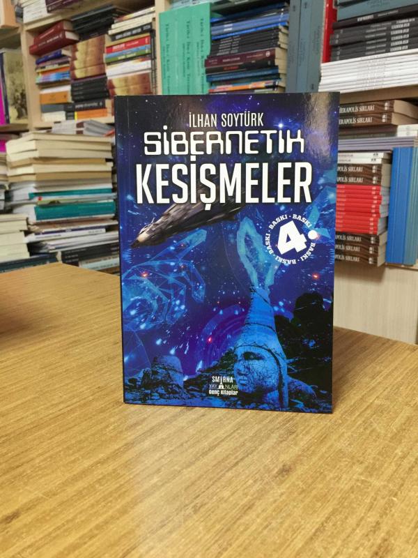 Sibernetik Kesişmeler - İlhan Soytürk [4.Baskı]