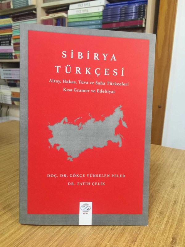 SİBİRYA TÜRKÇESİ Altay Hakas Tuva ve Saha Türkçeleri Kısa Gramer ve Edebiyat