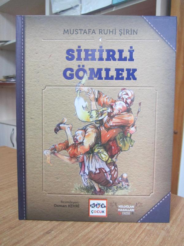 Sihirli Gömlek - Mustafa Ruhi Şirin / Keloğlan Masalları Dizisi [Ciltli]