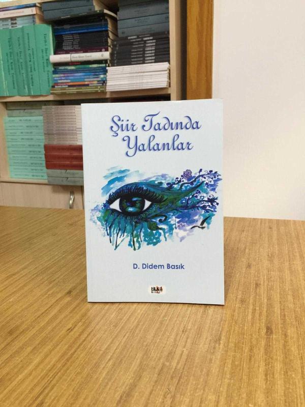 Şiir Tadında Yalanlar - D. Didem Basık