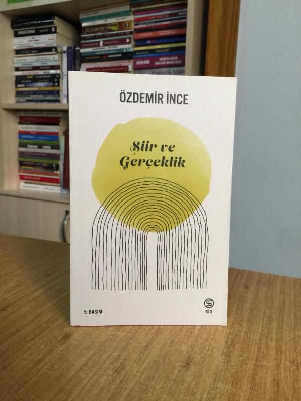 Şiir ve Gerçeklik - Özdemir İnce