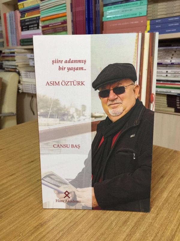 Şiire Adanmış Bir Yaşam Asım Öztürk - Cansu Baş